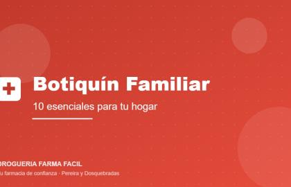 Botiquín familiar: 10 medicamentos esenciales que toda casa en el Eje Cafetero debe tener