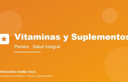 Vitaminas y suplementos en Pereira: guía completa para fortalecer tu salud